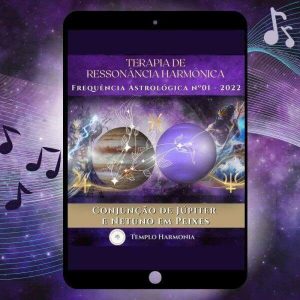 Terapia de Ressonãncia Harmônica - Frequência Astrológica I
