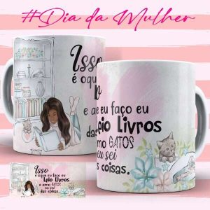 Caneca Tema Dia das Mulheres - Artes 02 - 003