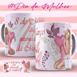 Caneca Tema Dia das Mulheres - Artes 02 - 005