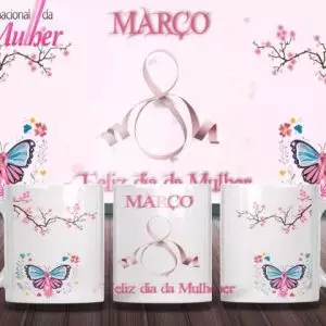 Caneca Tema Dia das Mulheres - Artes 01 - 023