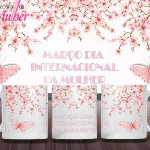Caneca Tema Dia das Mulheres - Artes 01 - 025