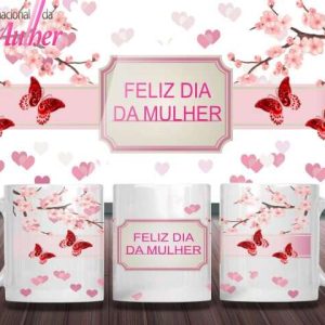 Caneca Tema Dia das Mulheres - Artes 01 - 028