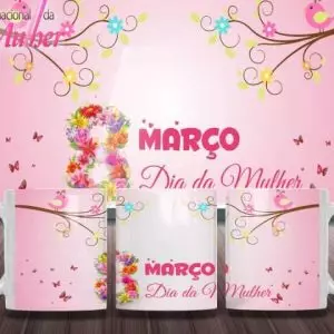 Caneca Tema Dia das Mulheres - Artes 01 - 029