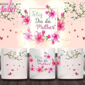 Caneca Tema Dia das Mulheres - Artes 01 - 030