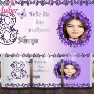 Caneca Tema Dia das Mulheres - Artes 01 - 036