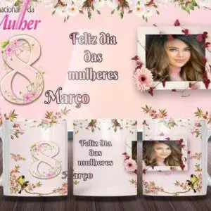 Caneca Tema Dia das Mulheres - Artes 01 - 038