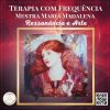 Terapia de Frequência Mestra Maria Madalena - Ressonância e Arte