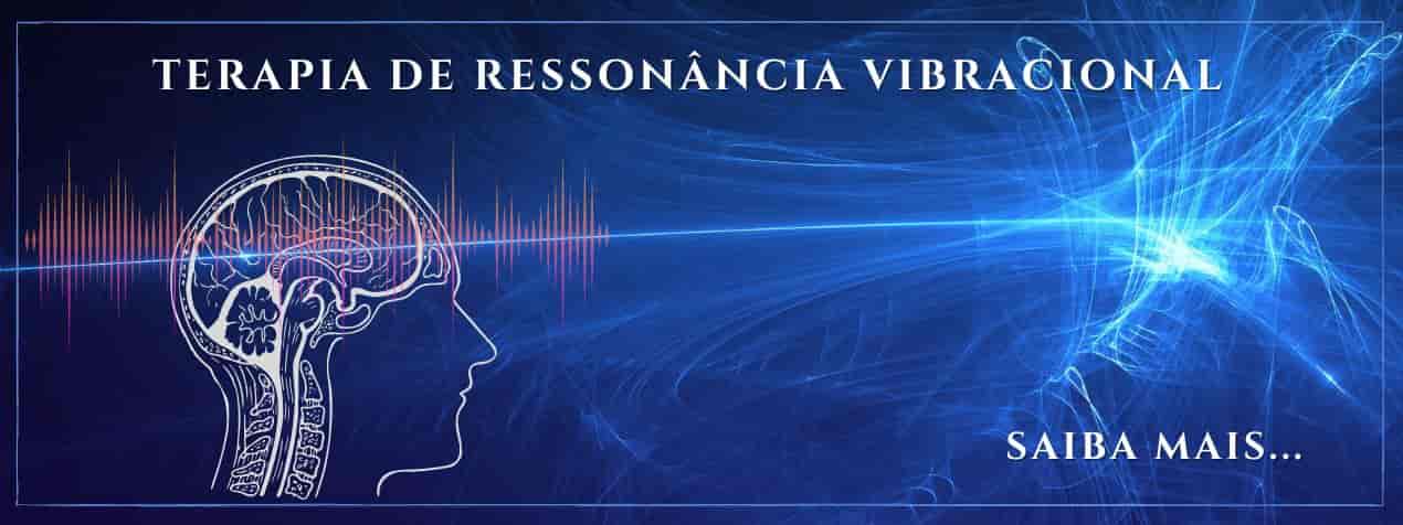 Terapia de Ressonância Vibracional - TRV